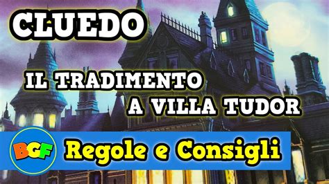 cluedo tudor hall come si gioca|CLUEDO IL TRADIMENTO A VILLA TUDOR .